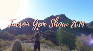 Tucson Gem Show 2019