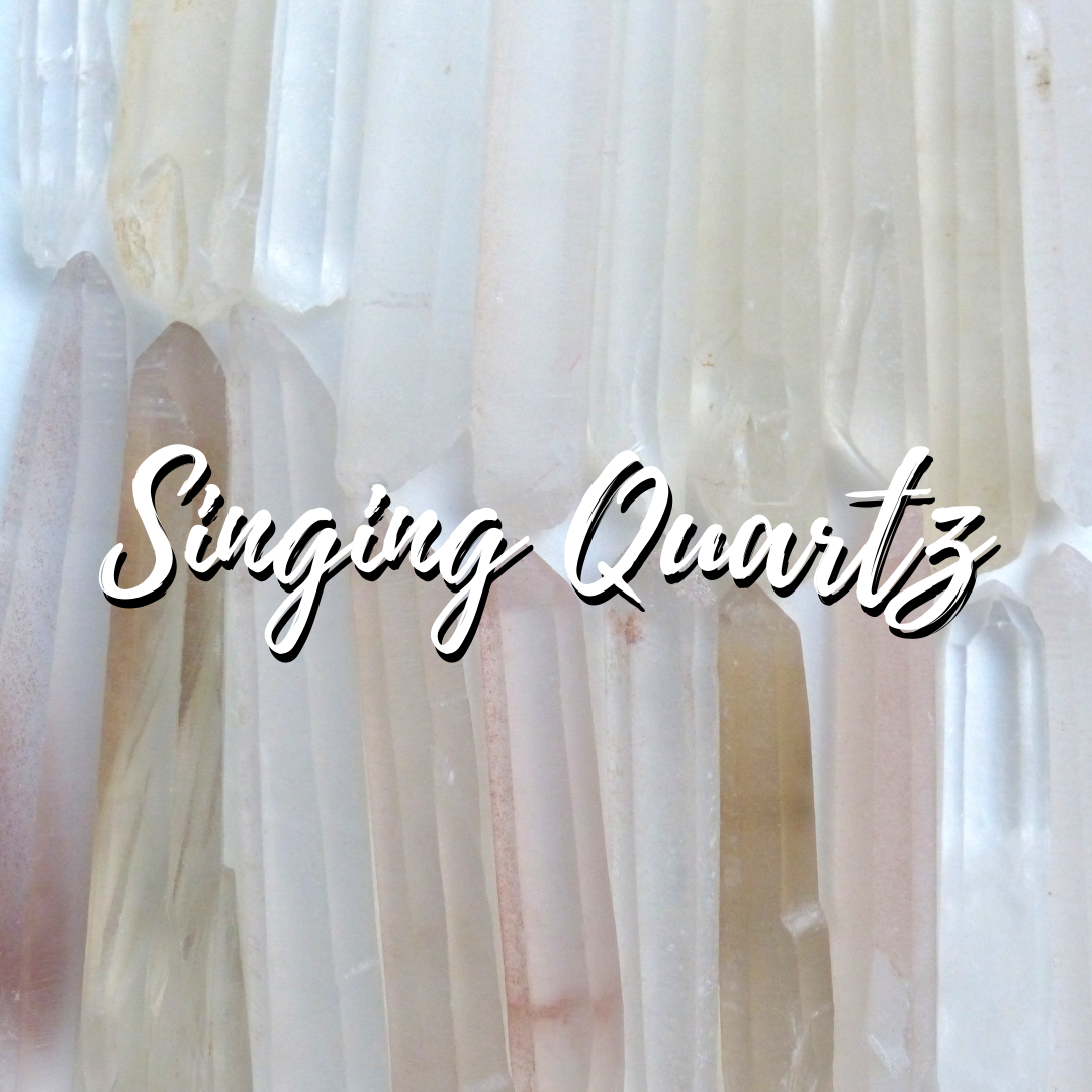 Singing Quartz