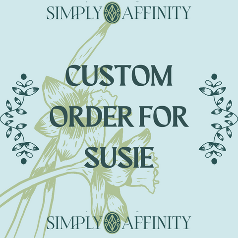 Custom Order for Susie